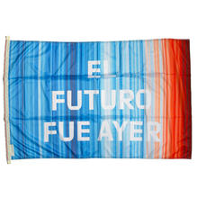Load image into Gallery viewer, "El Futuro Fue Ayer" Flag
